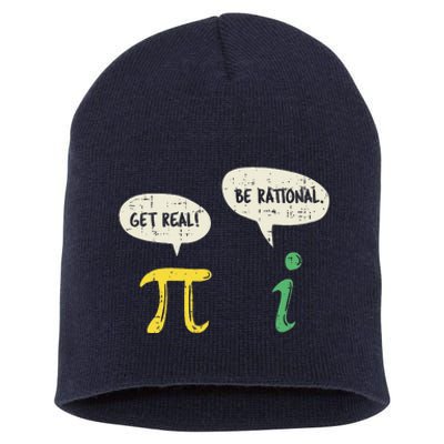 Funny Get Real Be Rational Pi Math Teacher Geek Gift Short Acrylic Beanie