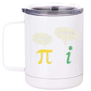 Funny Get Real Be Rational Pi Math Teacher Geek Gift 12 oz Stainless Steel Tumbler Cup