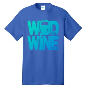 Funny Gym Rats Wod Now Wine Later Cute Gift Tall T-Shirt