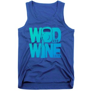 Funny Gym Rats Wod Now Wine Later Cute Gift Tank Top