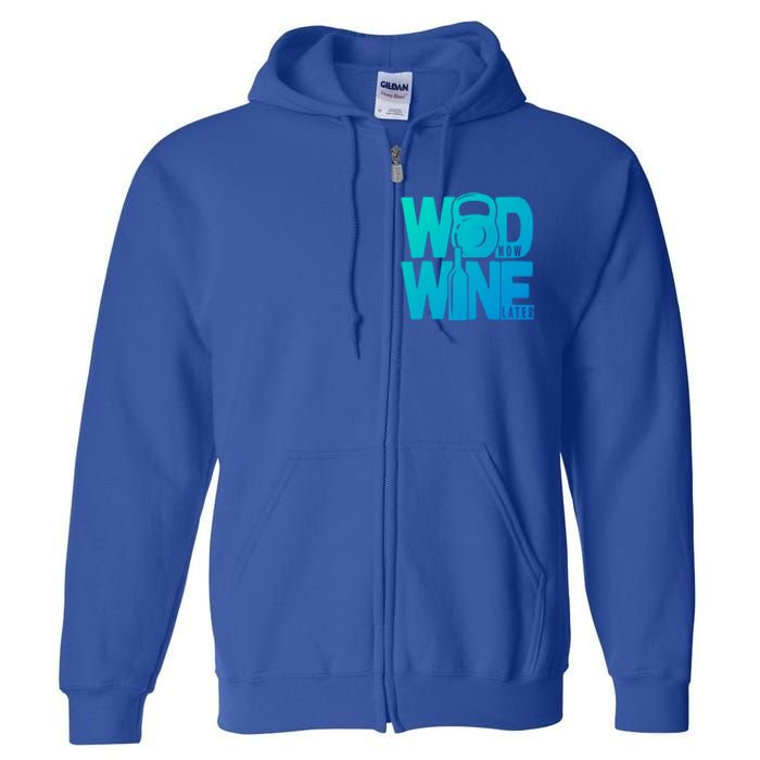 Funny Gym Rats Wod Now Wine Later Cute Gift Full Zip Hoodie