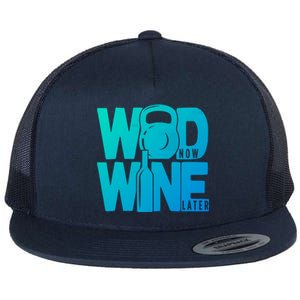 Funny Gym Rats Wod Now Wine Later Cute Gift Flat Bill Trucker Hat