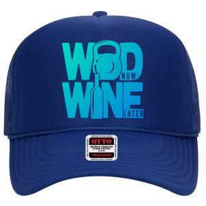 Funny Gym Rats Wod Now Wine Later Cute Gift High Crown Mesh Back Trucker Hat