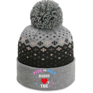 Funny Gender Reveal For Dad Gift Pink Or Blue Daddy Loves You Gift The Baniff Cuffed Pom Beanie