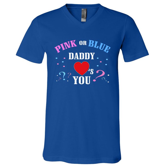 Funny Gender Reveal For Dad Gift Pink Or Blue Daddy Loves You Gift V-Neck T-Shirt