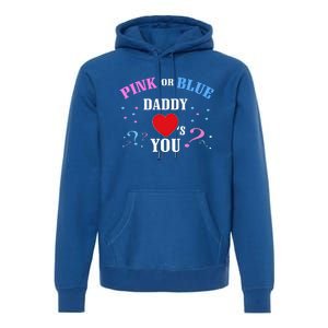 Funny Gender Reveal For Dad Gift Pink Or Blue Daddy Loves You Gift Premium Hoodie