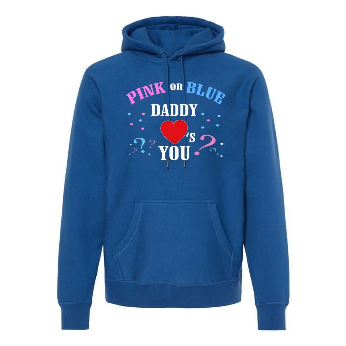 Funny Gender Reveal For Dad Gift Pink Or Blue Daddy Loves You Gift Premium Hoodie