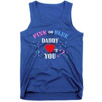 Funny Gender Reveal For Dad Gift Pink Or Blue Daddy Loves You Gift Tank Top