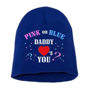 Funny Gender Reveal For Dad Gift Pink Or Blue Daddy Loves You Gift Short Acrylic Beanie