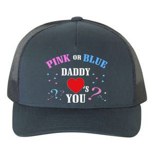 Funny Gender Reveal For Dad Gift Pink Or Blue Daddy Loves You Gift Yupoong Adult 5-Panel Trucker Hat