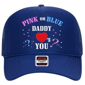 Funny Gender Reveal For Dad Gift Pink Or Blue Daddy Loves You Gift High Crown Mesh Back Trucker Hat