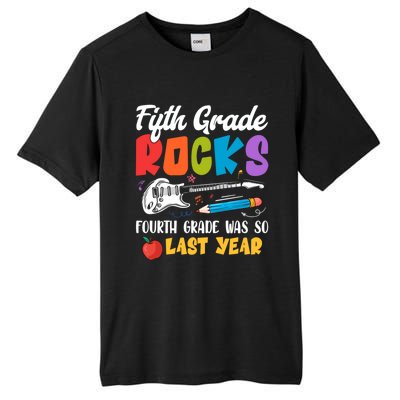 Fifth Grade Rocks 4Th Grade Was So Last Year Back To School Cute Gift Tall Fusion ChromaSoft Performance T-Shirt