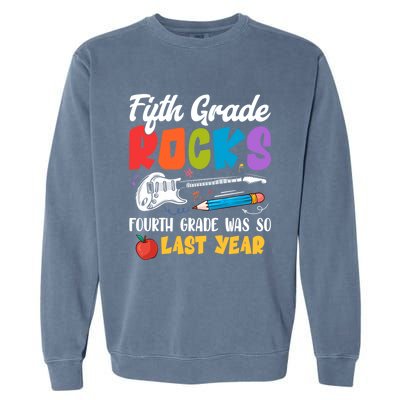 Fifth Grade Rocks 4Th Grade Was So Last Year Back To School Cute Gift Garment-Dyed Sweatshirt