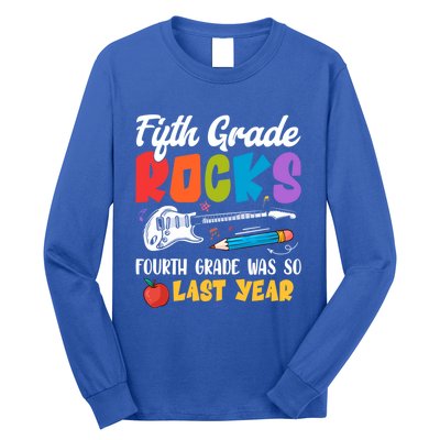 Fifth Grade Rocks 4Th Grade Was So Last Year Back To School Cute Gift Long Sleeve Shirt