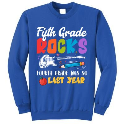 Fifth Grade Rocks 4Th Grade Was So Last Year Back To School Cute Gift Sweatshirt