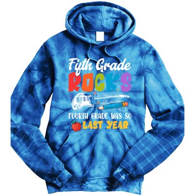 Fifth Grade Rocks 4Th Grade Was So Last Year Back To School Cute Gift Tie Dye Hoodie