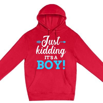 Funny gender reveal kidding it's a boy baby party Premium Pullover Hoodie