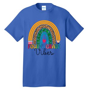 Fourth Grade Rainbow Leopard 4Th Grade Vibes Team 4Th Grade Funny Gift Tall T-Shirt