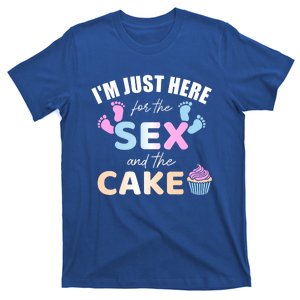 Funny Gender Reveal I'm Here Just For The Sex And The Cake Gift T-Shirt