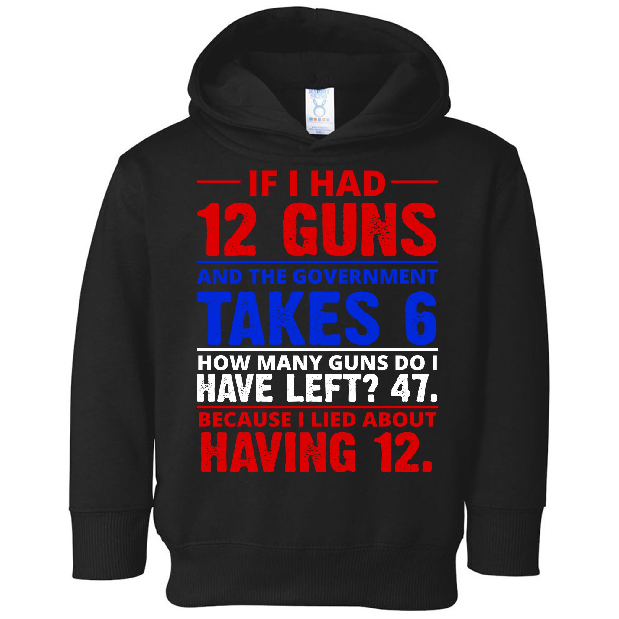 Funny Gun Rights Joke Toddler Hoodie