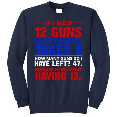 Funny Gun Rights Joke Tall Sweatshirt