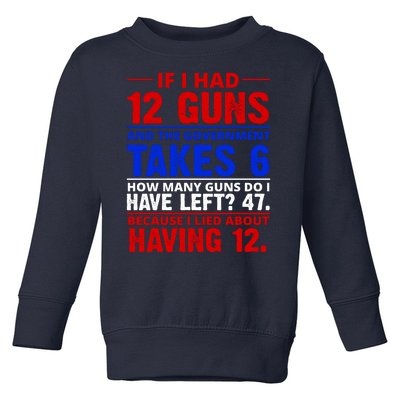 Funny Gun Rights Joke Toddler Sweatshirt