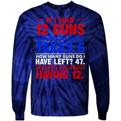 Funny Gun Rights Joke Tie-Dye Long Sleeve Shirt