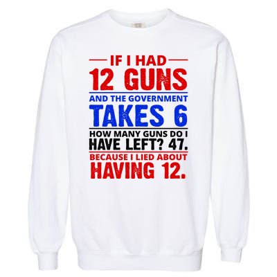 Funny Gun Rights Joke Garment-Dyed Sweatshirt