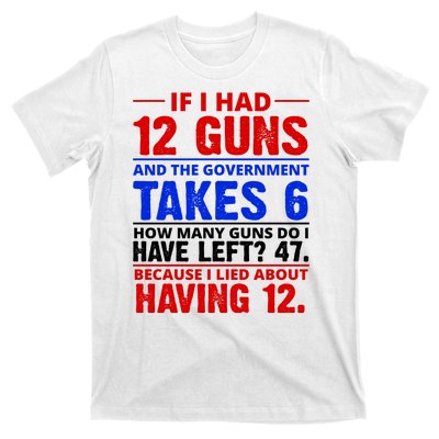 Funny Gun Rights Joke T-Shirt