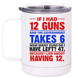 Funny Gun Rights Joke 12 oz Stainless Steel Tumbler Cup