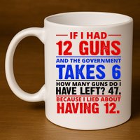 Funny Gun Rights Joke 11oz C Handle Ceramic Mug