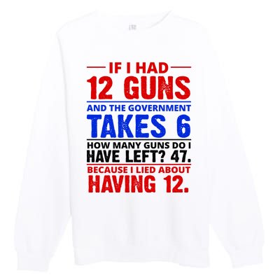 Funny Gun Rights Joke Premium Crewneck Sweatshirt