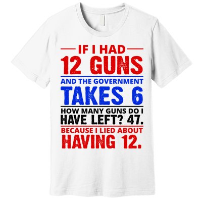 Funny Gun Rights Joke Premium T-Shirt