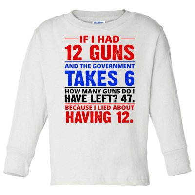 Funny Gun Rights Joke Toddler Long Sleeve Shirt