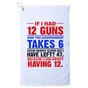 Funny Gun Rights Joke Platinum Collection Golf Towel