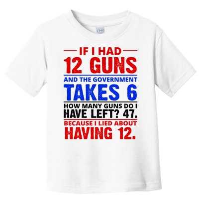 Funny Gun Rights Joke Toddler T-Shirt