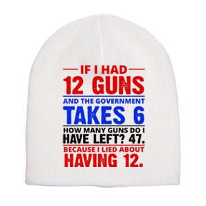 Funny Gun Rights Joke Short Acrylic Beanie