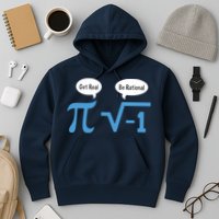 Funny Get Real Be Rational Shirt Pi Math Teacher Geek Hoodie