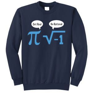 Funny Get Real Be Rational Shirt Pi Math Teacher Geek Sweatshirt