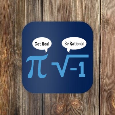 Funny Get Real Be Rational Shirt Pi Math Teacher Geek Coaster