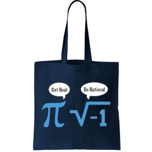 Funny Get Real Be Rational Shirt Pi Math Teacher Geek Tote Bag