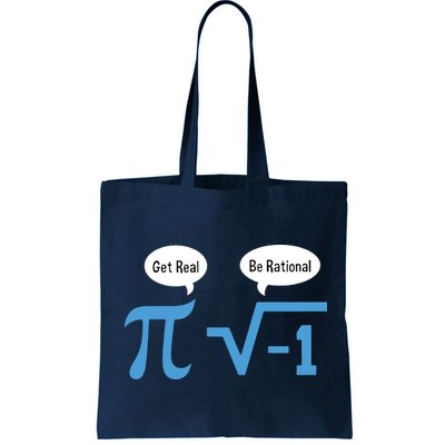 Funny Get Real Be Rational Shirt Pi Math Teacher Geek Tote Bag