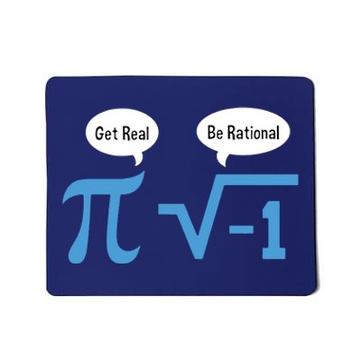 Funny Get Real Be Rational Shirt Pi Math Teacher Geek Mousepad