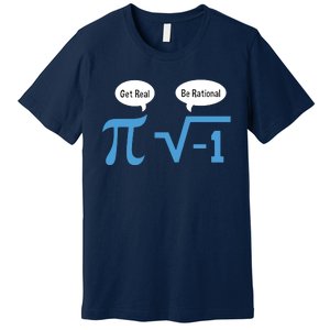 Funny Get Real Be Rational Shirt Pi Math Teacher Geek Premium T-Shirt