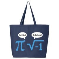 Funny Get Real Be Rational Shirt Pi Math Teacher Geek 25L Jumbo Tote