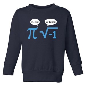 Funny Get Real Be Rational Shirt Pi Math Teacher Geek Toddler Sweatshirt