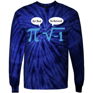 Funny Get Real Be Rational Shirt Pi Math Teacher Geek Tie-Dye Long Sleeve Shirt