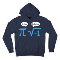 Funny Get Real Be Rational Shirt Pi Math Teacher Geek Tall Hoodie
