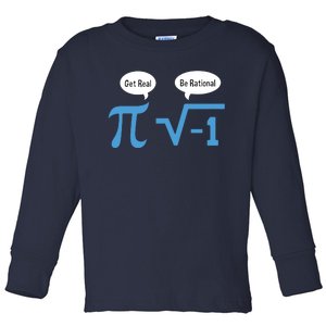 Funny Get Real Be Rational Shirt Pi Math Teacher Geek Toddler Long Sleeve Shirt