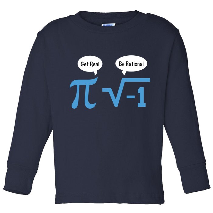 Funny Get Real Be Rational Shirt Pi Math Teacher Geek Toddler Long Sleeve Shirt